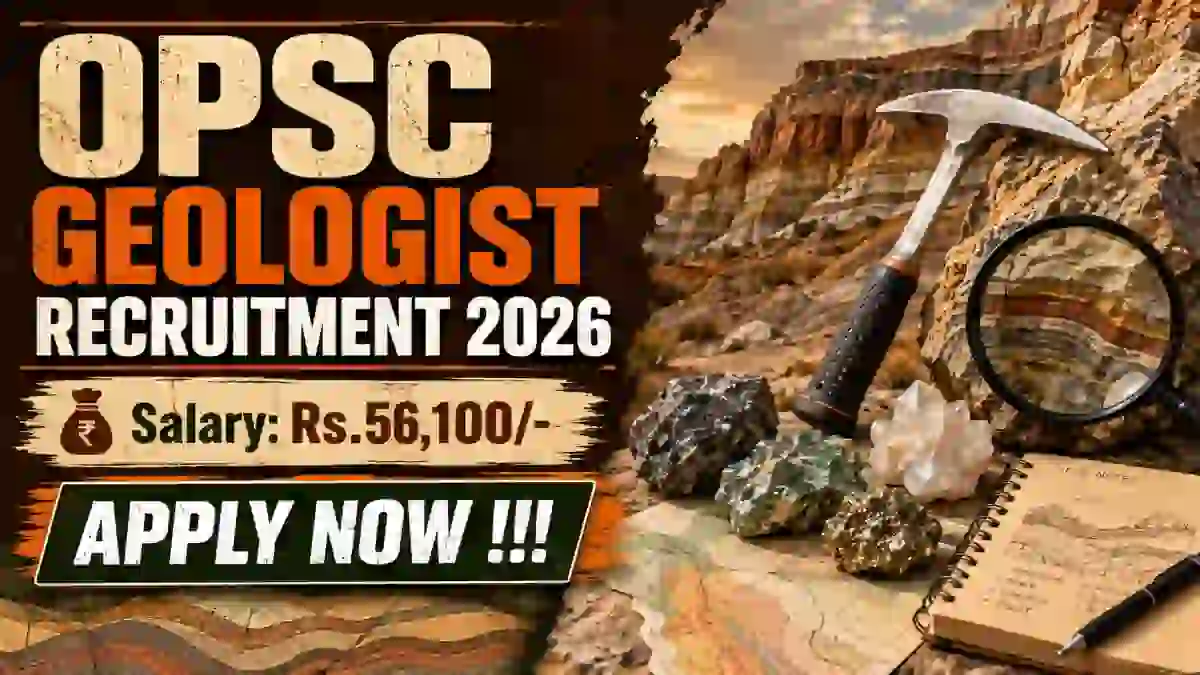 OPSC Geologist Recruitment 2026 - Apply Online