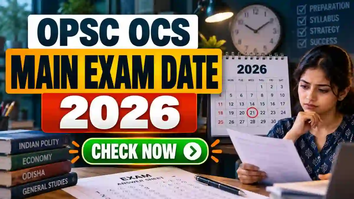 OPSC OCS Main Exam Date 2026 - Check Subject Code List for Written Exam at opsc.gov.in