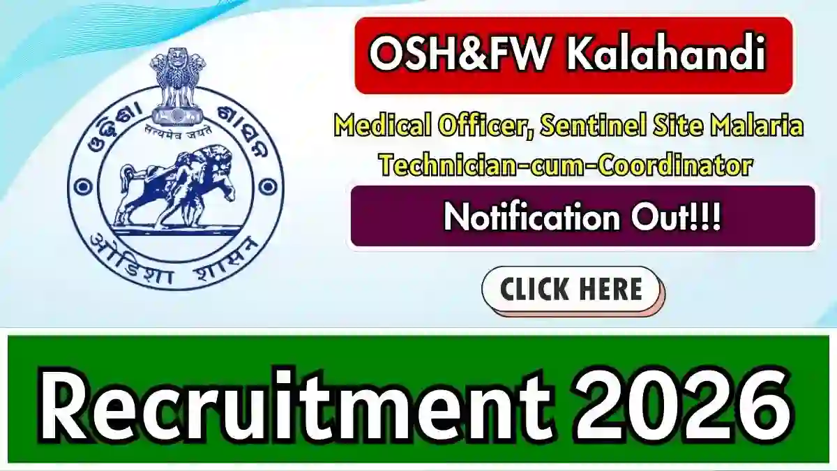 OSH&FW Kalahandi Recruitment 2026 - Apply Offline for Medical Officer Posts