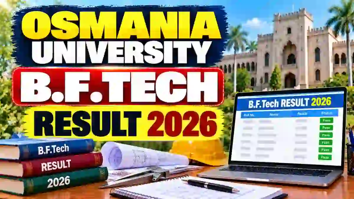 Osmania University B.F.Tech Result 2026 Out - Check 6th Sem Result Online @ osmania.ac.in