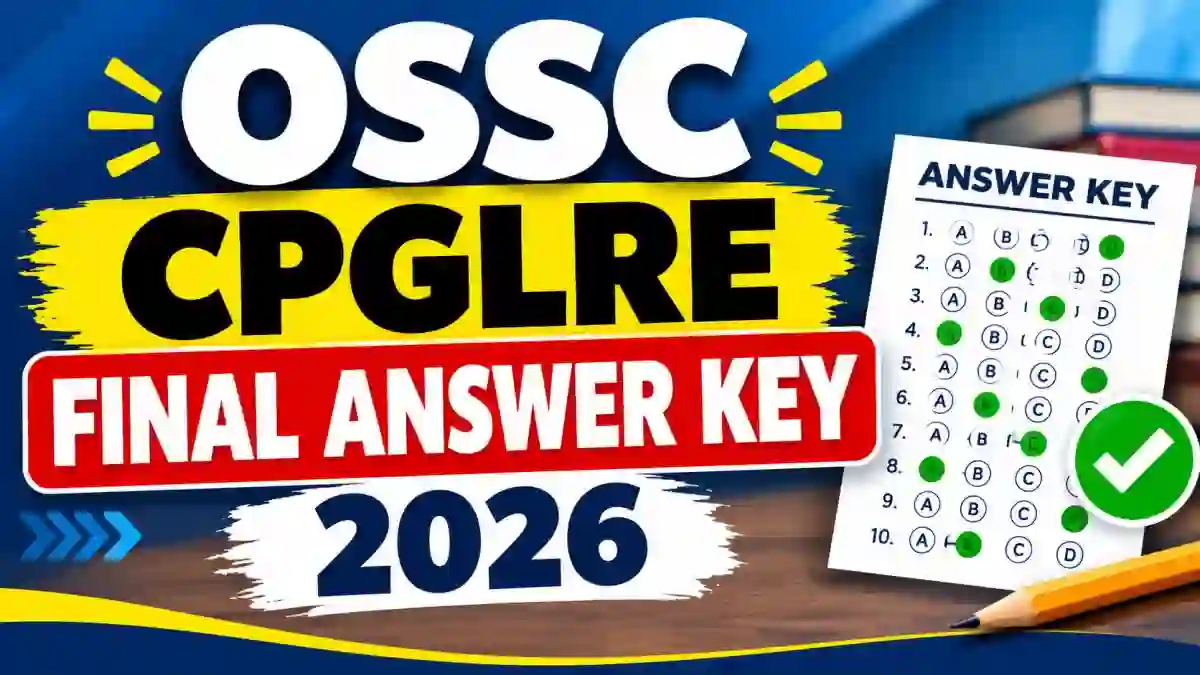 OSSC CPGLRE Final Answer Key 2026 Out - Download Main Written Exam Answer Key at ossc.gov.in OSSC CPGLRE Final Answer Key 2026 Out - Download Main Written Exam Answer Key at ossc.gov.in