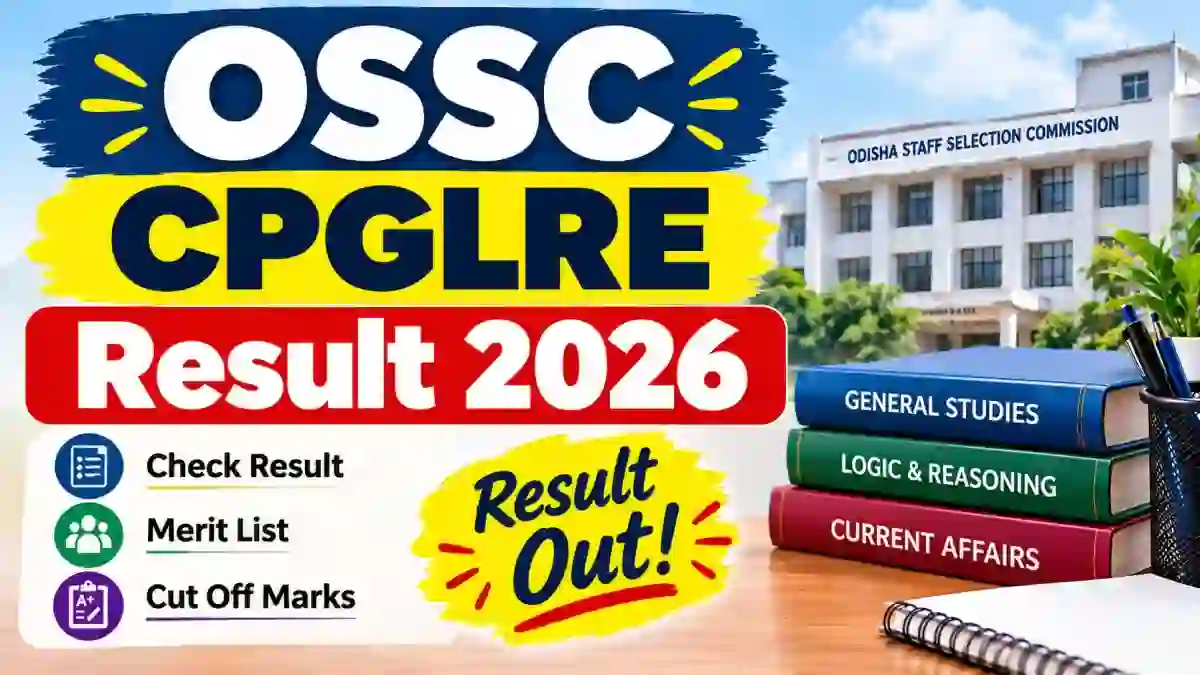 OSSC CPGLRE Result 2026 - Check Shortlisted List and Cut Off Marks at ossc.gov.in