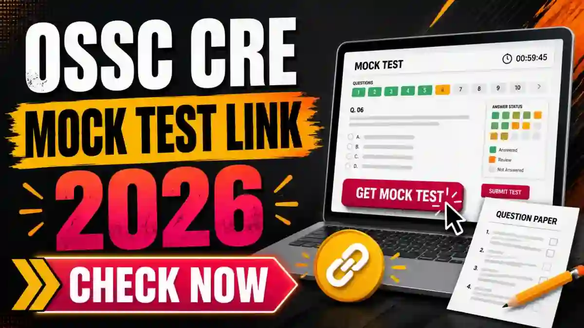 OSSC CRE Mock Test Link 2026 Activated Check Direct Link & Exam Date OSSC CRE Mock Test Link 2026 Activated Check Direct Link & Exam Date