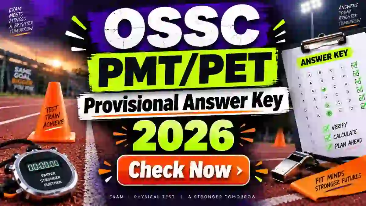 OSSC PMT/PET Provisional Answer Key 2026 - Download Raise Objection Online at ossc.gov.in OSSC PMT/PET Provisional Answer Key 2026 - Download Raise Objection Online at ossc.gov.in
