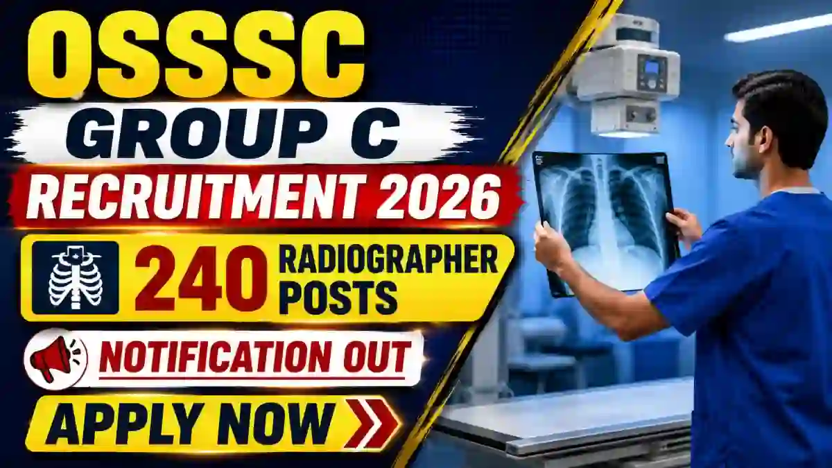 OSSSC Group C Recruitment 2026 Notification Out - Apply Online for 240 Radiographer Posts