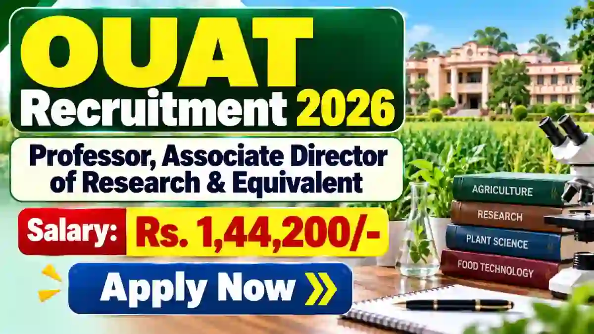 OUAT Professor Recruitment 2026 Notification Out - Apply Offline for 52 Posts OUAT Professor Recruitment 2026 Notification Out - Apply Offline for 52 Posts