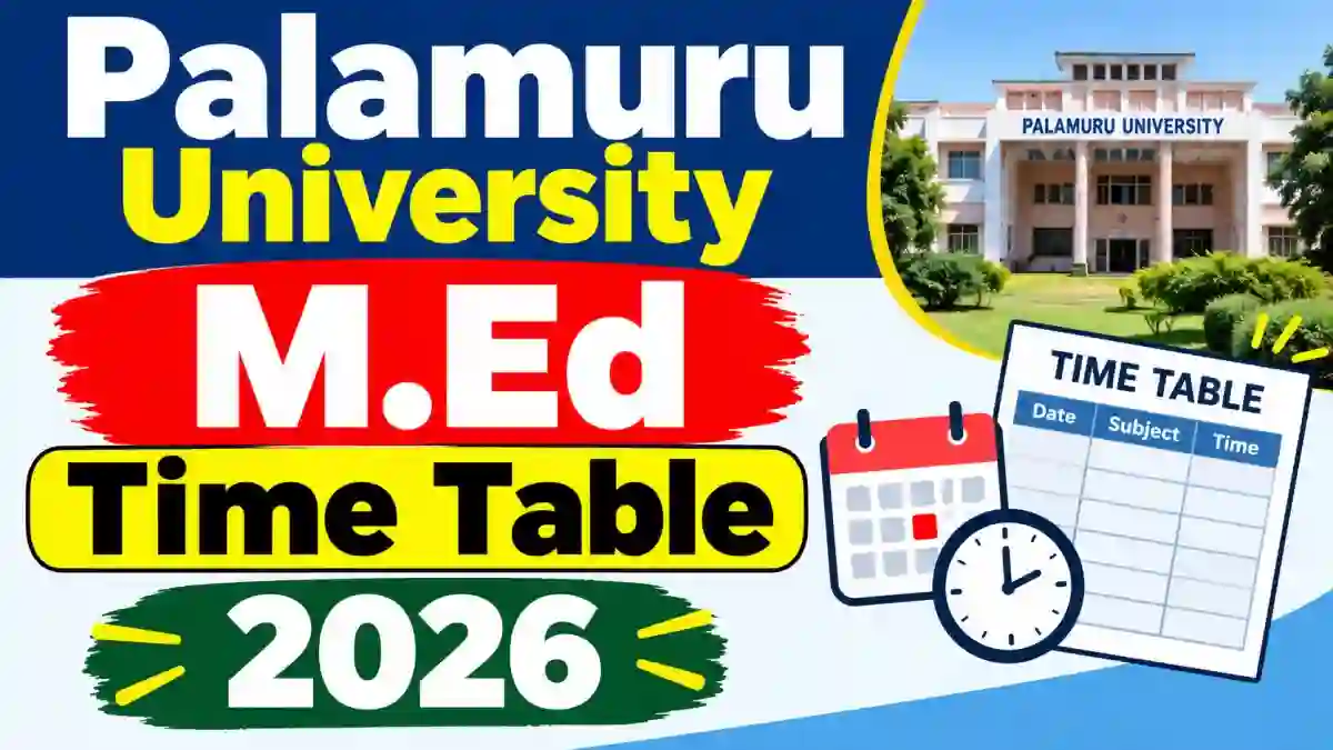 Palamuru University M.Ed Time Table 2026 Out - Download Exam Schedule Online @ palamuruuniversity.com