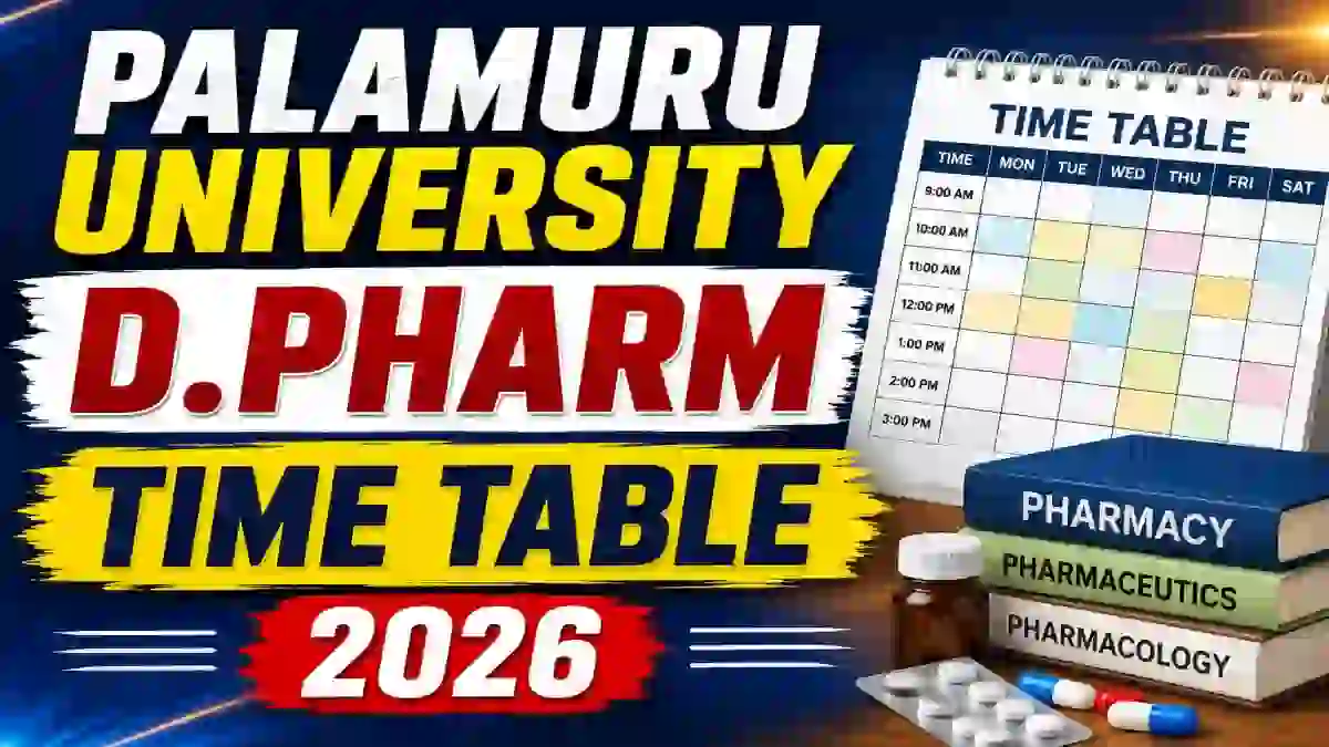 Palamuru University Pharm.D Time Table 2026 Out - Direct Link to Download Online @ palamuruuniversity.com