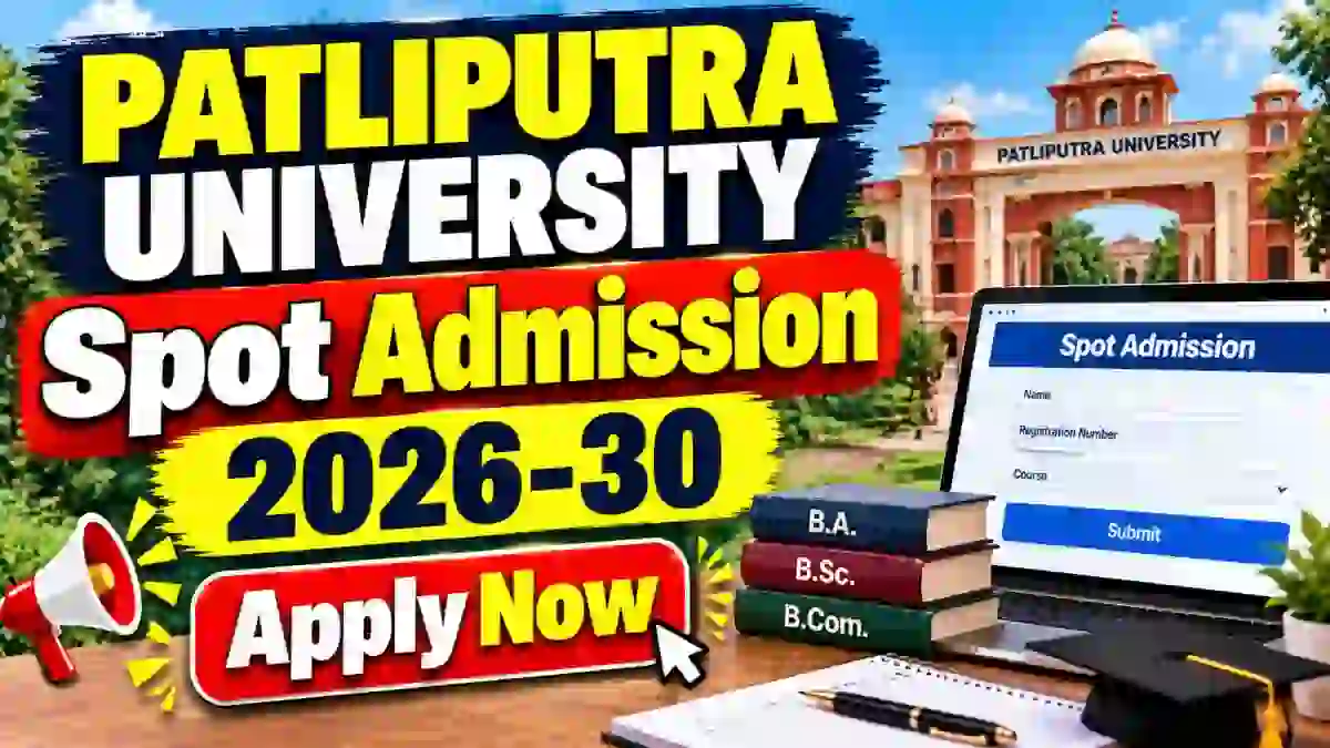 Patliputra University Spot Admission 2026-30 Online Form Starts, Apply by 8 October