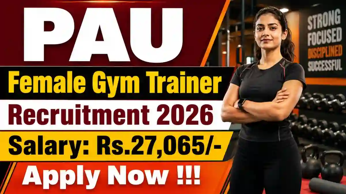 PAU Female Gym Trainer Recruitment 2026 - Apply Offline