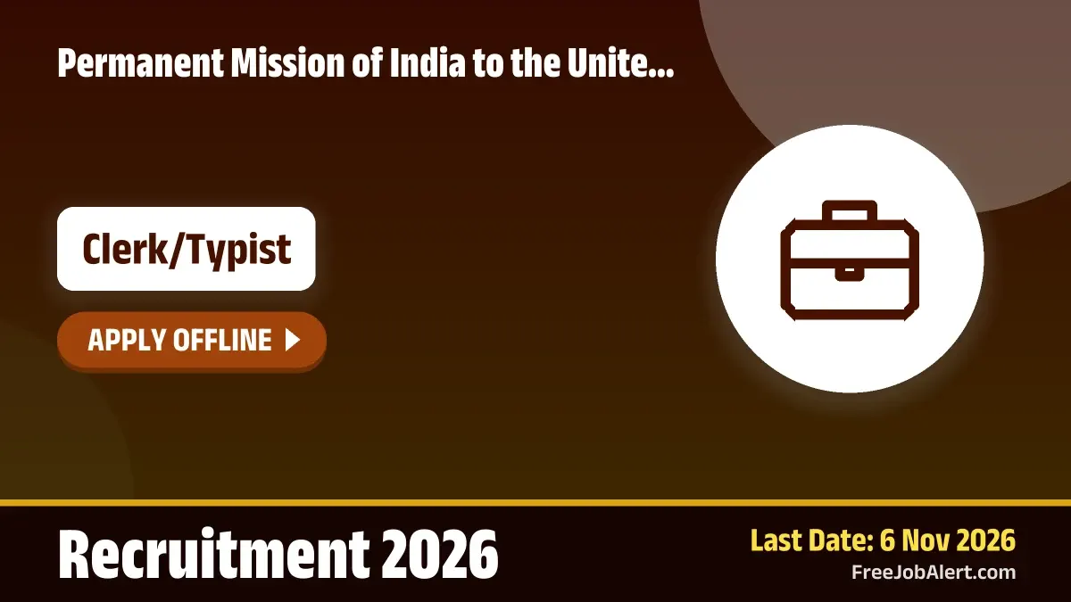 Permanent Mission of India to the United Nations Clerk/Typist Recruitment 2026 – Apply Offline Permanent Mission of India to the United Nations Clerk/Typist Recruitment 2026 – Apply Offline