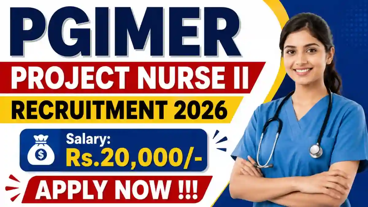 PGIMER Project Nurse II Recruitment 2026 - Apply Offline