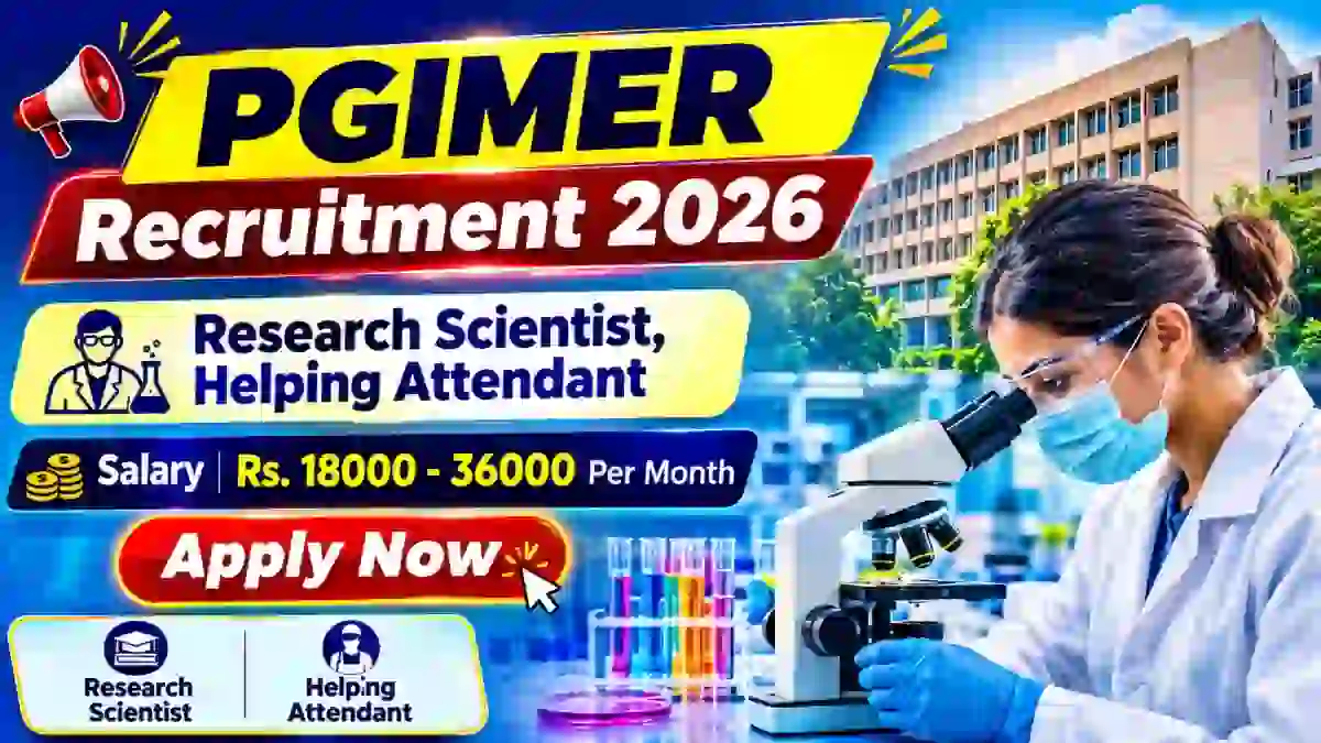 PGIMER Recruitment 2026 - Apply Online for Research Scientist, Helping Attendant Posts PGIMER Recruitment 2026 - Apply Online for Research Scientist, Helping Attendant Posts