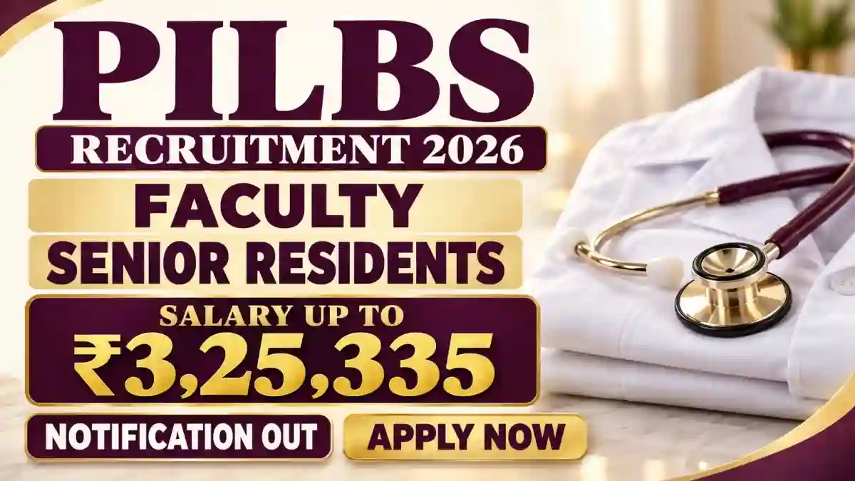 PILBS Recruitment 2026 - Apply Online for 53 Faculty, Senior Resident Posts