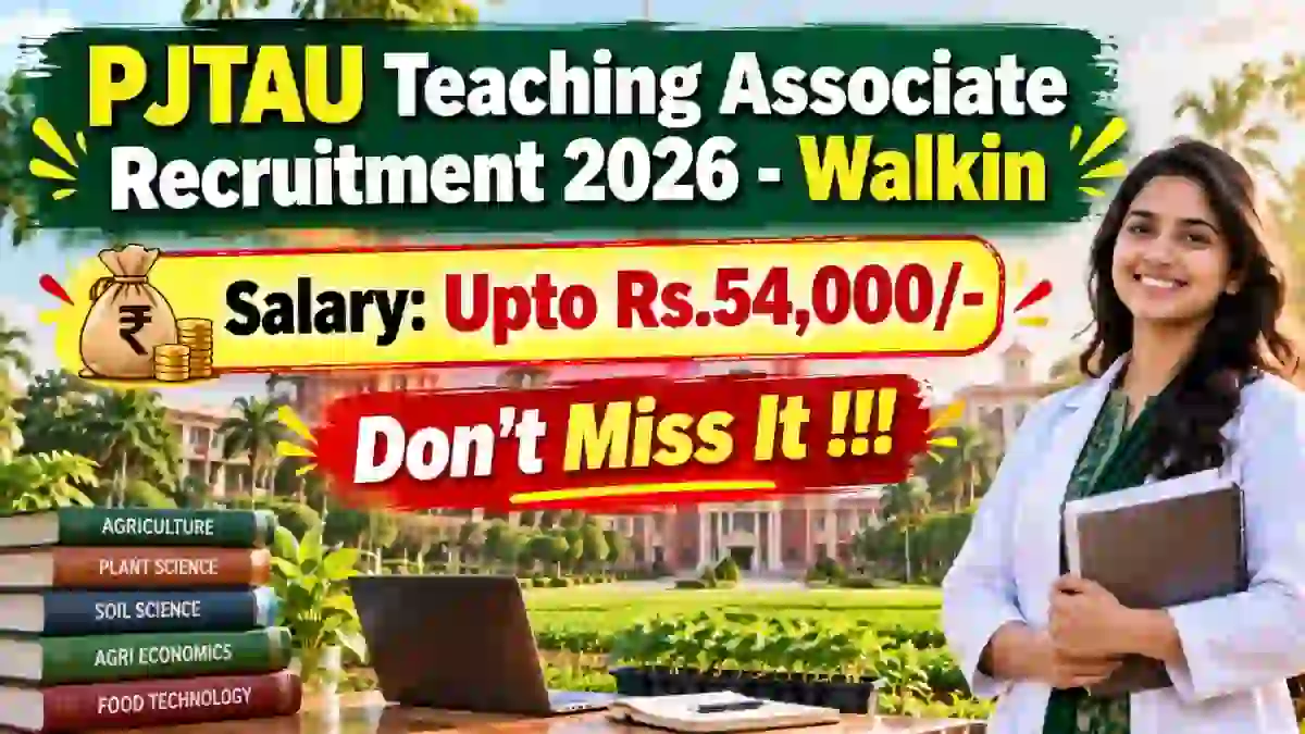 PJTAU Teaching Associate Recruitment 2026 - Walkin