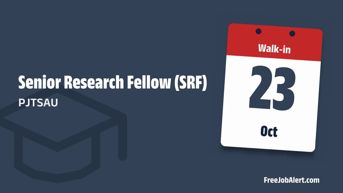 PJTSAU Senior Research Fellow Recruitment 2026 – Walk-in PJTSAU Senior Research Fellow Recruitment 2026 – Walk-in