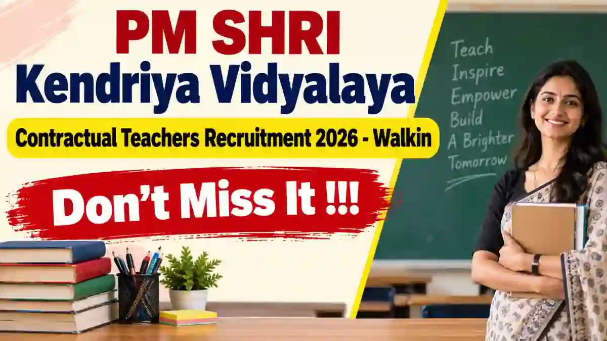 PM SHRI Kendriya Vidyalaya Contractual Teachers Recruitment 2026 - Walkin