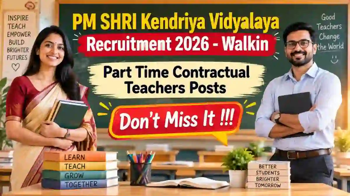 PM SHRI Kendriya Vidyalaya Part Time Contractual Teachers Recruitment 2026 - Walkin