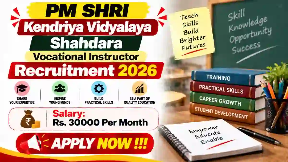 PM SHRI Kendriya Vidyalaya Shahdara Vocational Instructor Recruitment 2026 - Walkin PM SHRI Kendriya Vidyalaya Shahdara Vocational Instructor Recruitment 2026 - Walkin