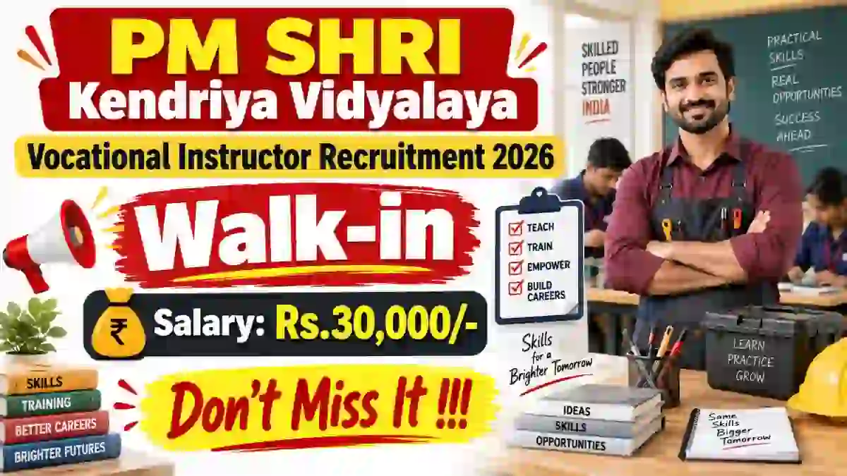 PM SHRI Kendriya Vidyalaya Vocational Instructor Recruitment 2026 - Walkin