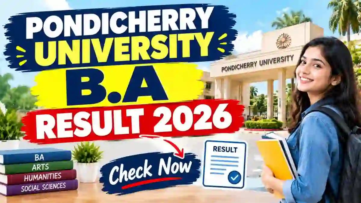 Pondicherry University B.A Result 2026 Out - Direct Link to Check Result Online @ exam.pondiuni.edu.in