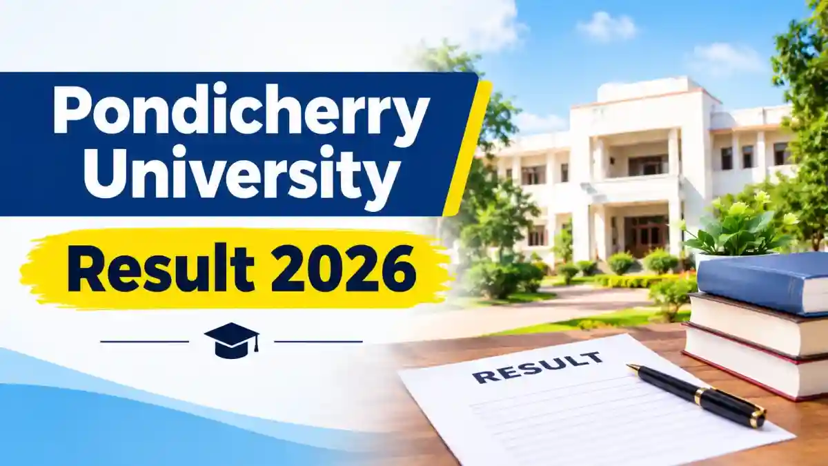 Pondicherry University B.Sc Result 2026 Out - Check 1st & 5th Sem Result @ exam.pondiuni.edu.in
