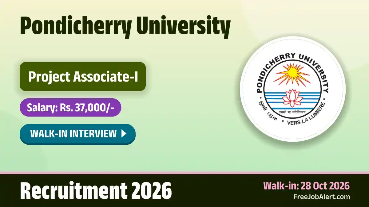 Pondicherry University Project Associate I Recruitment 2026 – Walkin