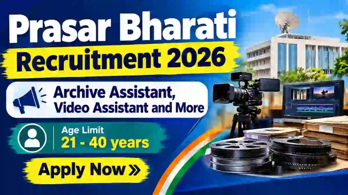 Prasar Bharati Recruitment 2026 - Apply Online for Archive Assistant, Video Assistant and More Posts Prasar Bharati Recruitment 2026 - Apply Online for Archive Assistant, Video Assistant and More Posts