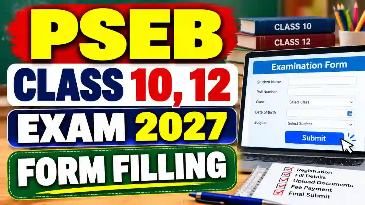 PSEB Class 10, 12 Exam 2027 Form Filling Schedule Released for Regular Students
