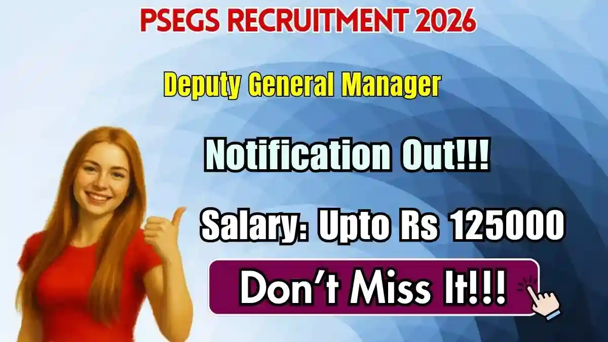 PSeGS Deputy General Manager Recruitment 2026 – Apply Online