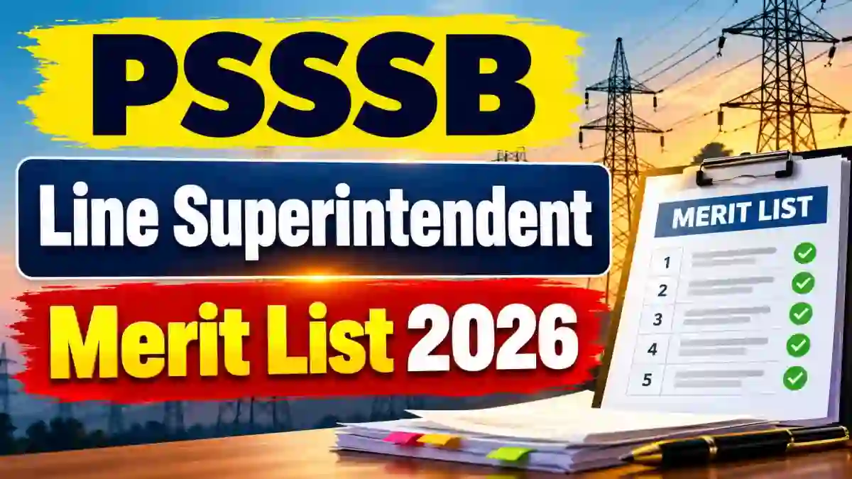 PSSSB Line Superintendent Merit List 2026 Out – Result cum Common Merit List PSSSB Line Superintendent Merit List 2026 Out – Result cum Common Merit List