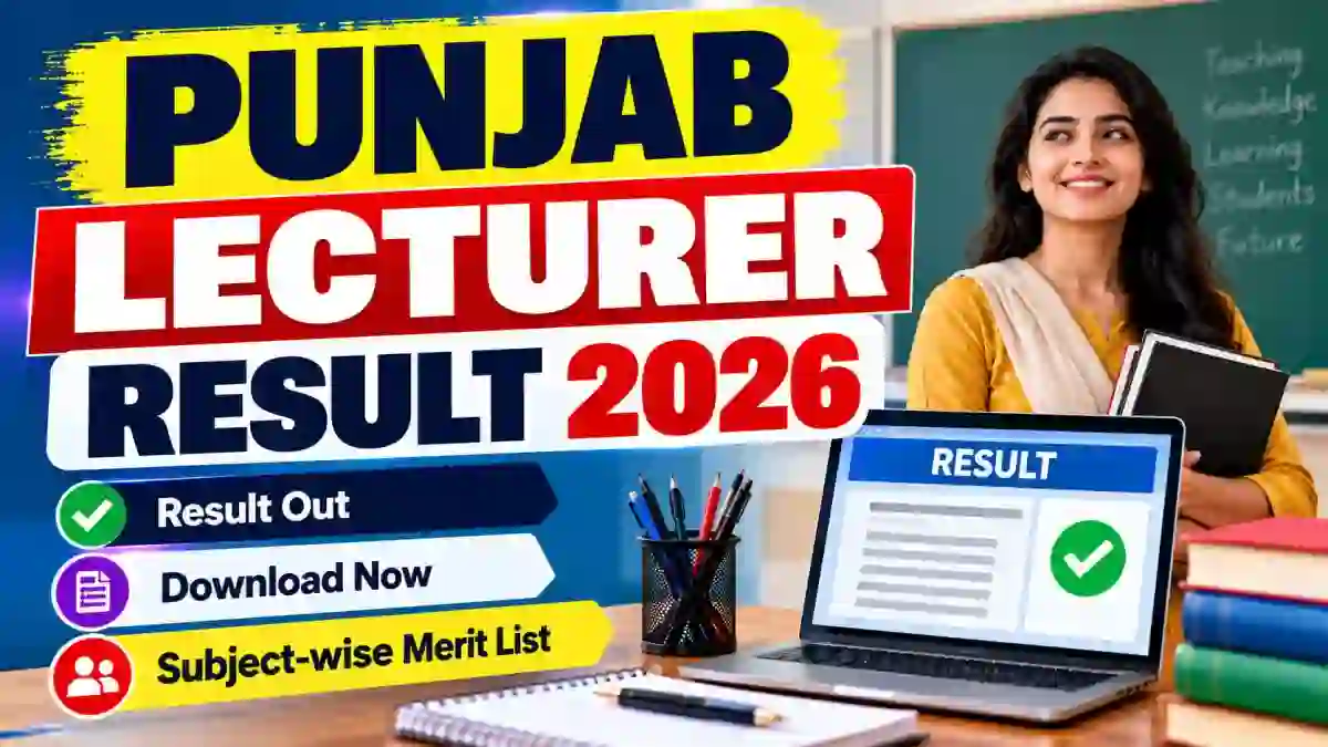 Punjab Lecturer Result 2026 Out - Download Subject-Wise Marks List PDF Punjab Lecturer Result 2026 Out - Download Subject-Wise Marks List PDF