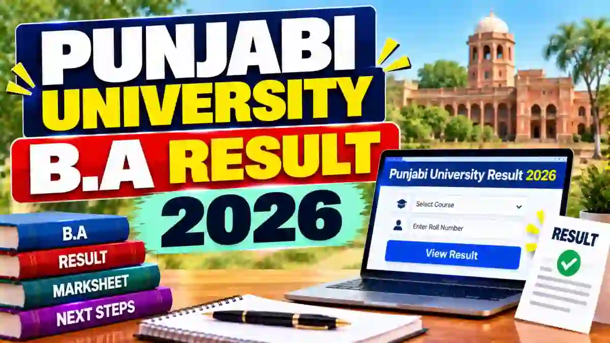 Punjabi University B.A Result 2026 Out - Direct Link to Check 4th Sem Result @ punjabiuniversity.ac.in Punjabi University B.A Result 2026 Out - Direct Link to Check 4th Sem Result @ punjabiuniversity.ac.in