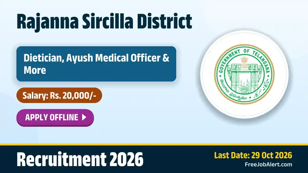 Rajanna Sircilla District Recruitment 2026 – Apply Offline for 6 Dietician, Ayush Medical Officer and More Posts Rajanna Sircilla District Recruitment 2026 – Apply Offline for 6 Dietician, Ayush Medical Officer and More Posts