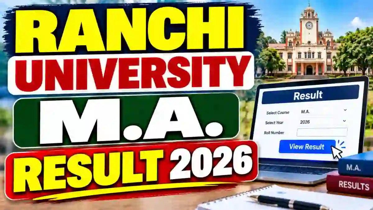 Ranchi University M.A Result 2026 Out - Check 3rd Semester Result Online @ ranchiuniversity.co.in