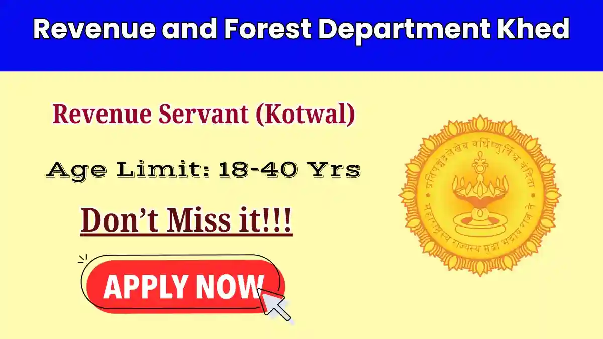 Revenue and Forest Department Khed Revenue Servant Recruitment 2026 - Apply Offline