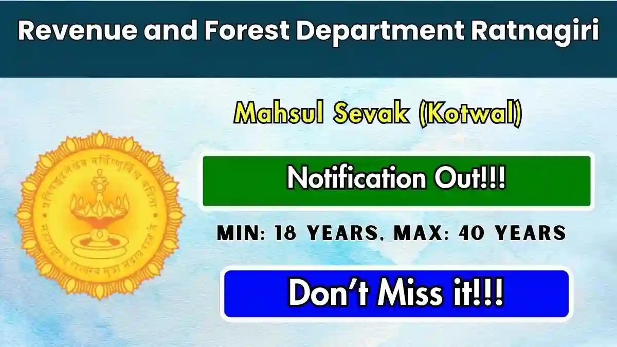 Revenue and Forest Department Ratnagiri Mahsul Sevak (Kotwal) Recruitment 2026 - Apply Offline