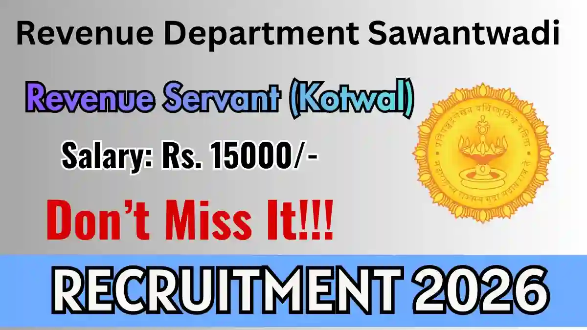 Revenue Department Sawantwadi Revenue Servant Recruitment 2026 - Apply Offline for 16 Posts
