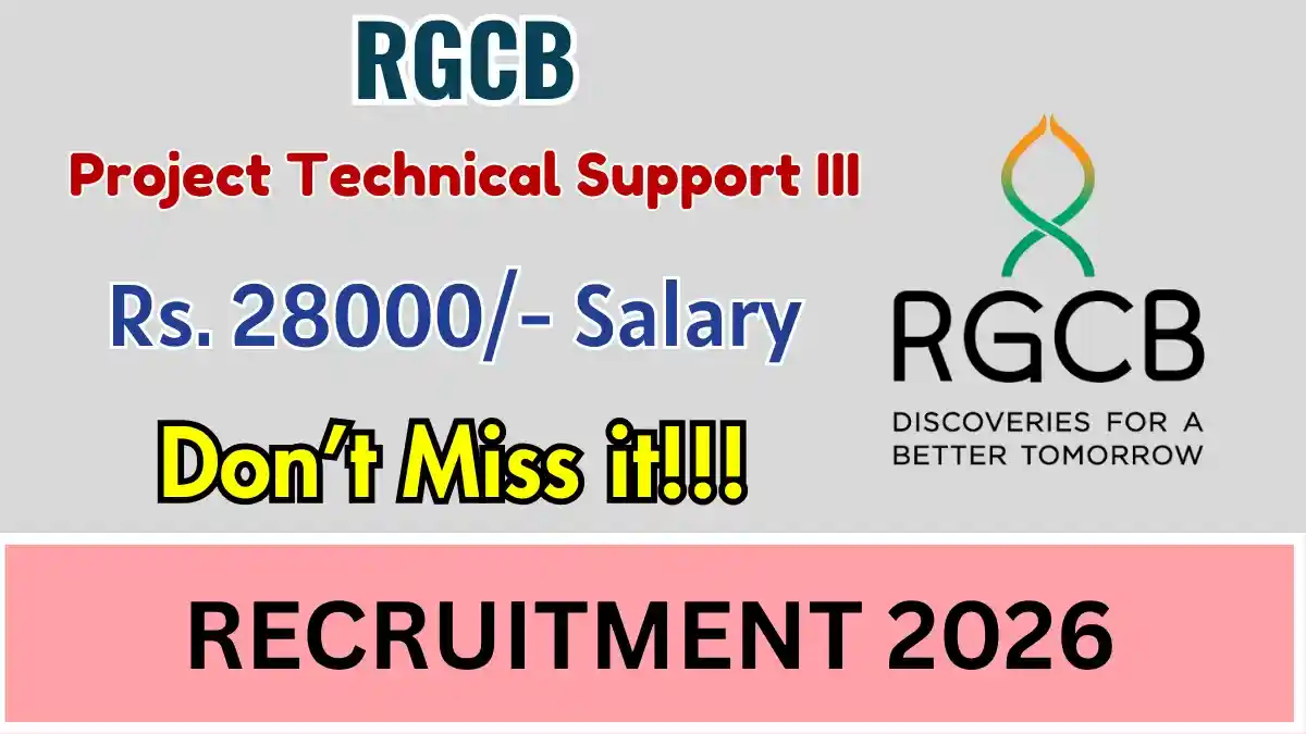 RGCB Project Technical Support III Recruitment 2026 – Apply Online RGCB Project Technical Support III Recruitment 2026 – Apply Online