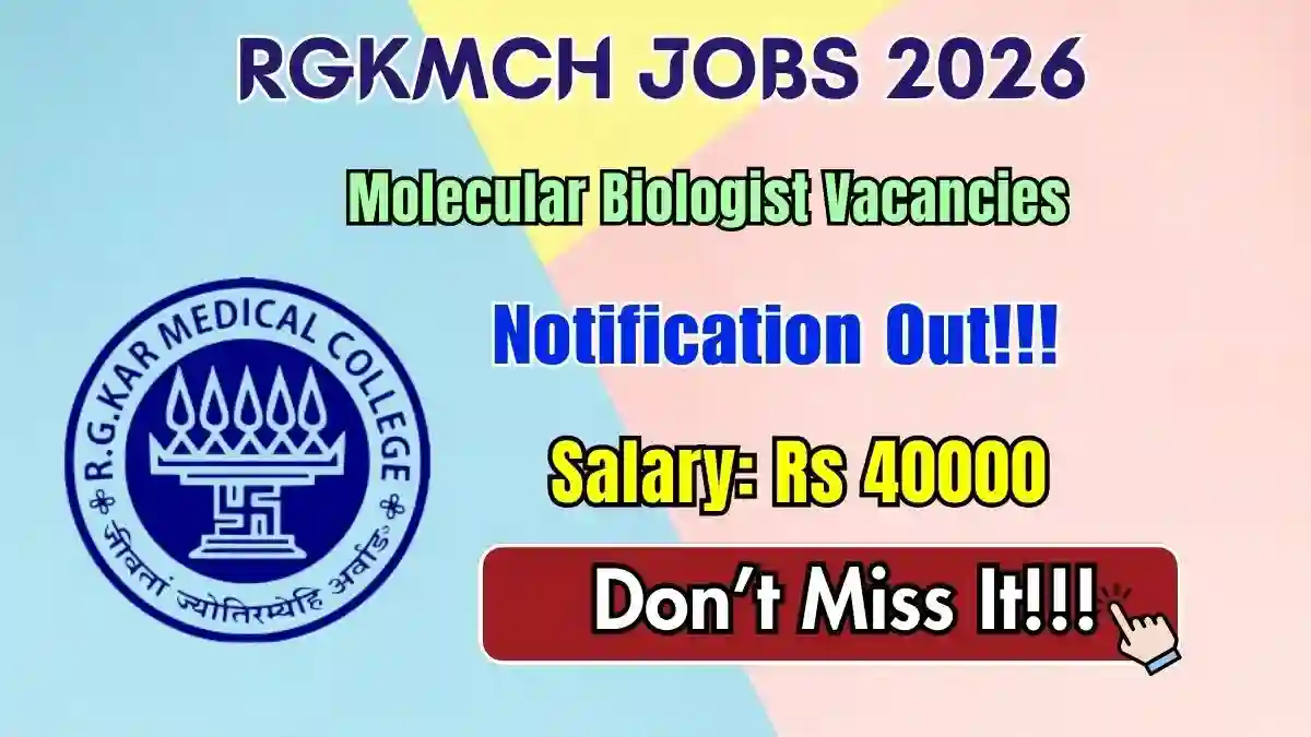RGKMCH Molecular Biologist Recruitment 2026 - Walkin RGKMCH Molecular Biologist Recruitment 2026 - Walkin