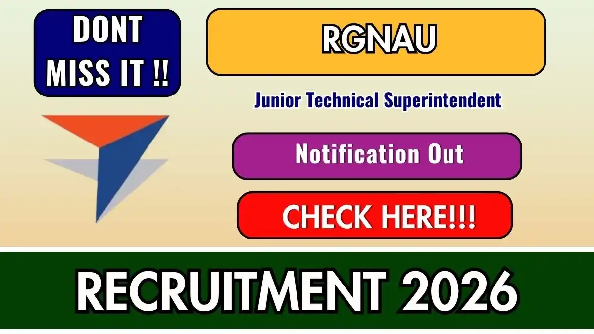 RGNAU Junior Technical Superintendent Recruitment 2026 - Apply Online