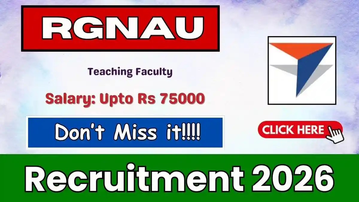 RGNAU Teaching Faculty Recruitment 2026 - Apply Online