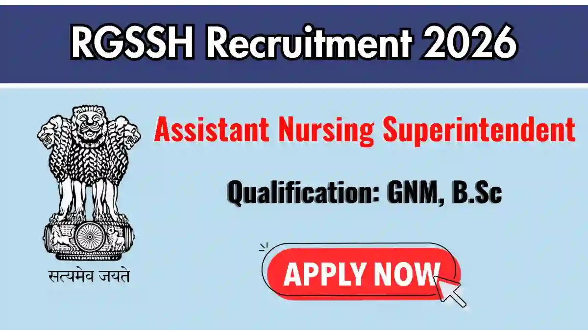 RGSSH Assistant Nursing Superintendent Recruitment 2026 – Apply Online for 4 Posts