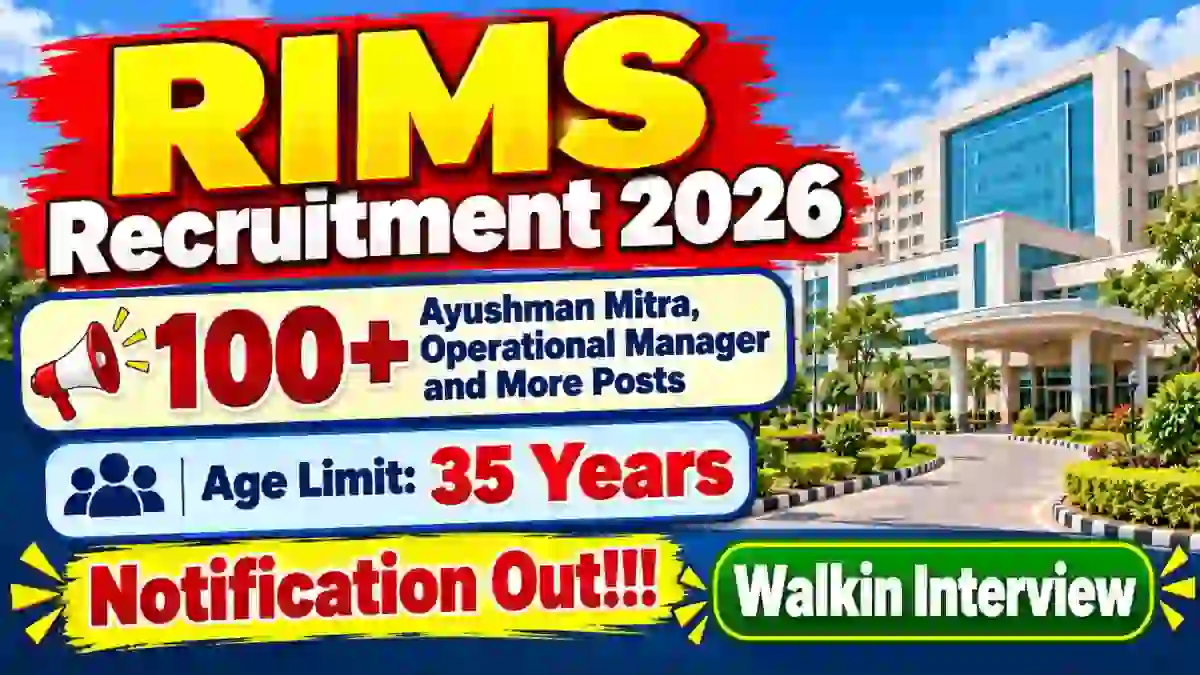 RIMS Ranchi Recruitment 2026 - Walk-in Interview for 113 Ayushman Mitra, Operational Manager and Other Posts