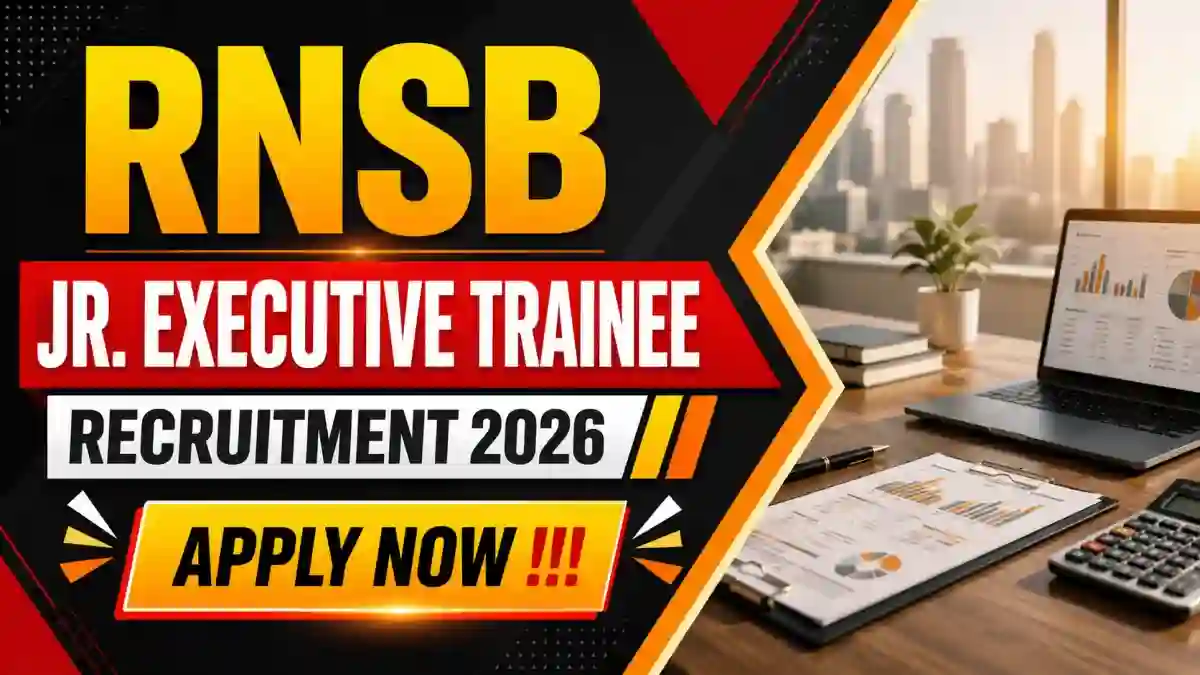 RNSB Jr. Executive Trainee Recruitment 2026 - Apply Online