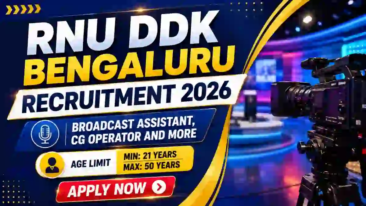 RNU DDK Bengaluru Recruitment 2026 - Apply Online for Broadcast Assistant, CG Operator and More Posts RNU DDK Bengaluru Recruitment 2026 - Apply Online for Broadcast Assistant, CG Operator and More Posts