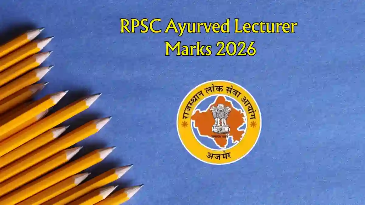 RPSC Ayurved Lecturer Marks 2026 Out - Check Subject-Wise Marks for 8 Subjects RPSC Ayurved Lecturer Marks 2026 Out - Check Subject-Wise Marks for 8 Subjects