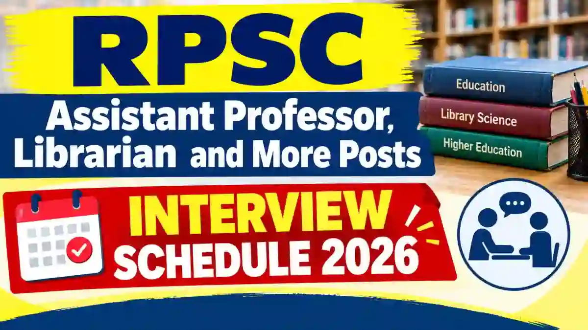 RPSC Interview Schedule 2026 - Check Post-Wise Dates at rpsc.rajasthan.gov.in