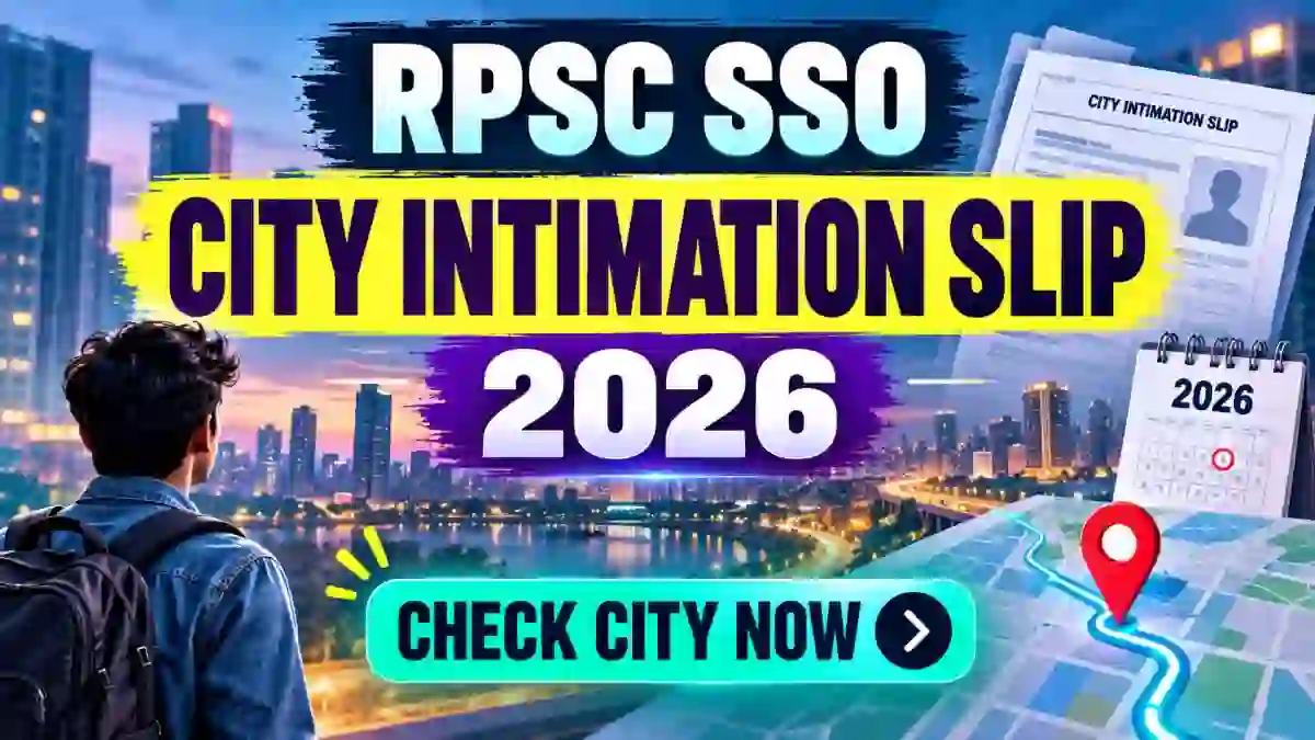 RPSC SSO City Intimation Slip 2026 Today - Exam City Details for 13-16 October Exam