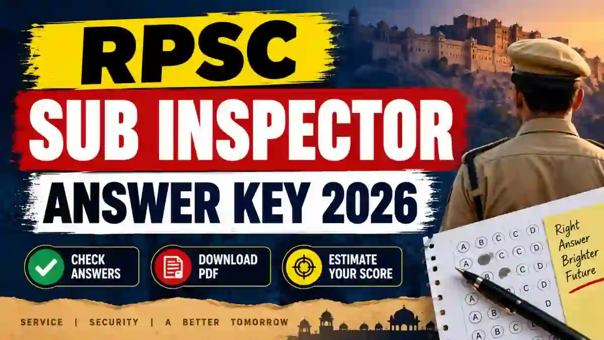 RPSC Sub Inspector Answer Key 2026 Out - Download SI and Platoon Commander Re-Exam Answer Key PDF RPSC Sub Inspector Answer Key 2026 Out - Download SI and Platoon Commander Re-Exam Answer Key PDF